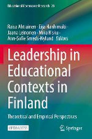 Leadership in Educational Contexts in Finland: Theoretical and Empirical Perspectives de Raisa Ahtiainen