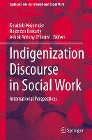 Indigenization Discourse in Social Work: International Perspectives de Koustab Majumdar