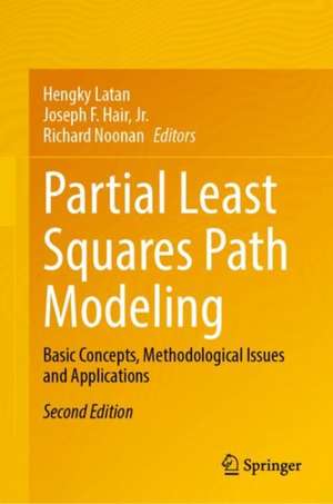 Partial Least Squares Path Modeling: Basic Concepts, Methodological Issues and Applications de Hengky Latan