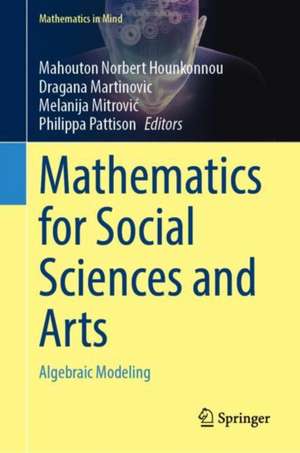 Mathematics for Social Sciences and Arts: Algebraic Modeling de Mahouton Norbert Hounkonnou