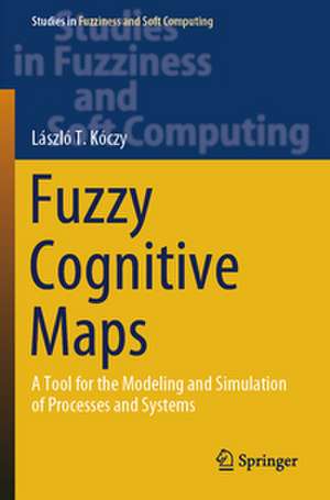 Fuzzy Cognitive Maps de László T. Kóczy