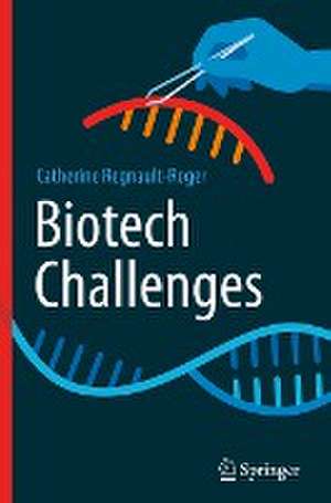 Biotech Challenges de Catherine Regnault-Roger