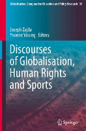 Discourses of Globalisation, Human Rights and Sports de Joseph Zajda