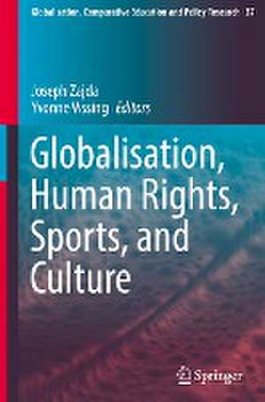 Globalisation, Human Rights, Sports, and Culture de Joseph Zajda