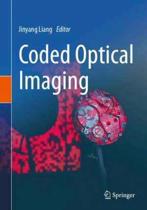 Coded Optical Imaging de Jinyang Liang