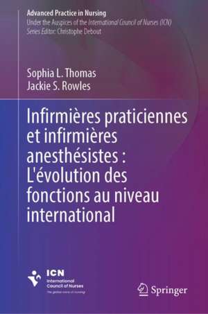 Infirmières praticiennes et infirmières anesthésistes : L'évolution des fonctions au niveau international de Sophia L. Thomas