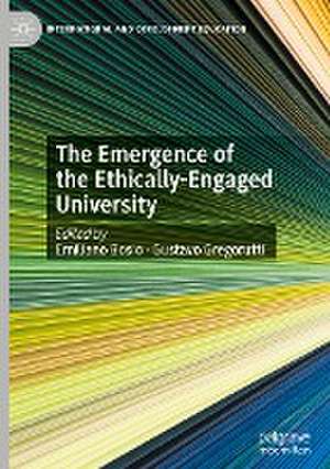 The Emergence of the Ethically-Engaged University de Emiliano Bosio