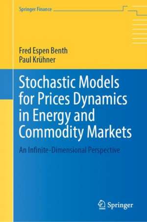 Stochastic Models for Prices Dynamics in Energy and Commodity Markets: An Infinite-Dimensional Perspective de Fred Espen Benth