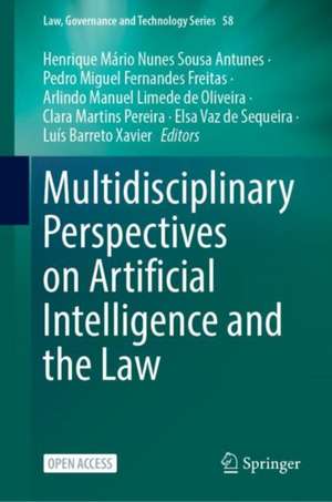 Multidisciplinary Perspectives on Artificial Intelligence and the Law de Henrique Sousa Antunes