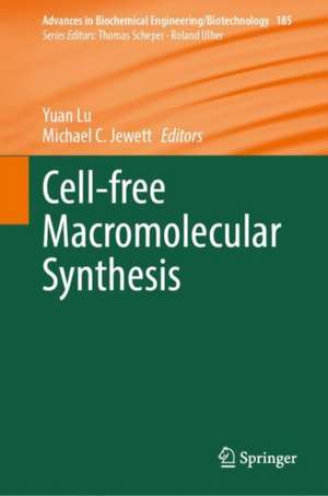 Cell-free Macromolecular Synthesis de Yuan Lu