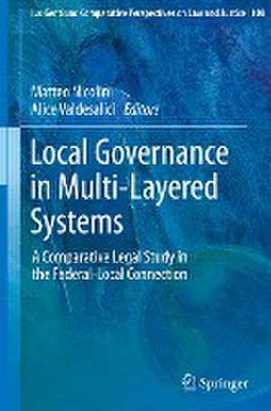 Local Governance in Multi-Layered Systems: A Comparative Legal Study in the Federal-Local Connection de Matteo Nicolini