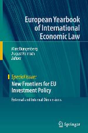 New Frontiers for EU Investment Policy: External and Internal Dimensions de Marc Bungenberg