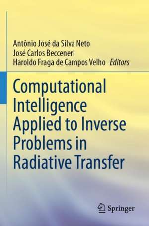 Computational Intelligence Applied to Inverse Problems in Radiative Transfer de Antônio José Da Silva Neto