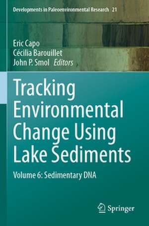 Tracking Environmental Change Using Lake Sediments de Eric Capo