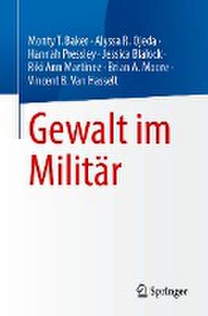 Gewalt im Militär de Monty T. Baker