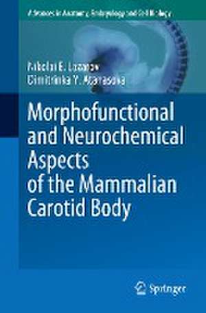 Morphofunctional and Neurochemical Aspects of the Mammalian Carotid Body de Nikolai E. Lazarov