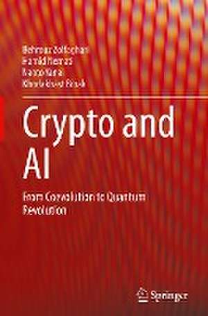 Crypto and AI: From Coevolution to Quantum Revolution de Behrouz Zolfaghari