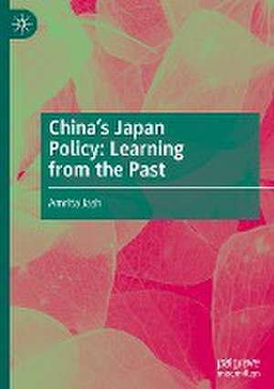 China's Japan Policy: Learning from the Past de Amrita Jash