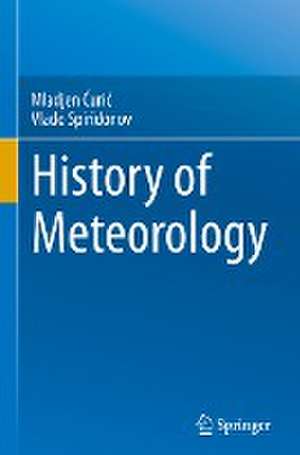 History of Meteorology de Mladjen Ćurić