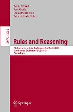 Rules and Reasoning: 7th International Joint Conference, RuleML+RR 2023, Oslo, Norway, September 18–20, 2023, Proceedings de Anna Fensel