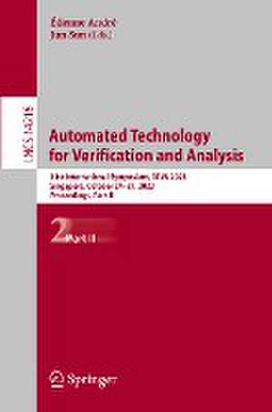 Automated Technology for Verification and Analysis: 21st International Symposium, ATVA 2023, Singapore, October 24–27, 2023, Proceedings, Part II de Étienne André