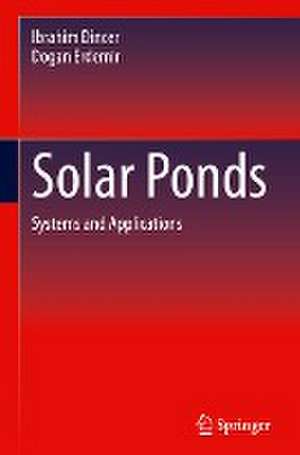 Solar Ponds: Systems and Applications de Ibrahim Dincer