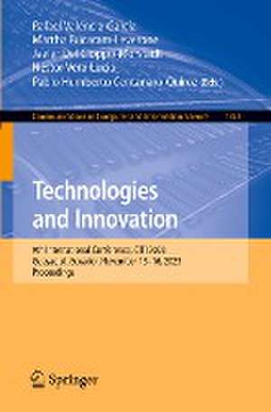 Technologies and Innovation: 9th International Conference, CITI 2023, Guayaquil, Ecuador, November 13–16, 2023, Proceedings de Rafael Valencia-García