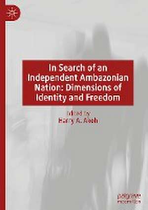 In Search of an Independent Ambazonian Nation: Dimensions of Identity and Freedom de Harry A. Akoh