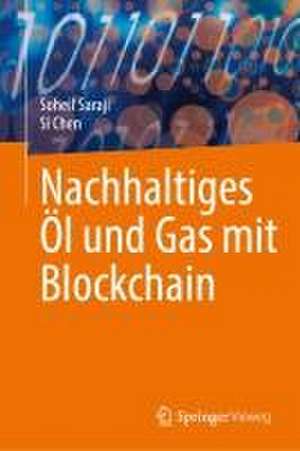 Nachhaltiges Öl und Gas mit Blockchain de Soheil Saraji