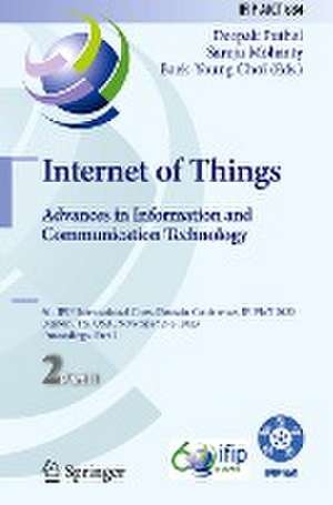 Internet of Things. Advances in Information and Communication Technology: 6th IFIP International Cross-Domain Conference, IFIPIoT 2023, Denton, TX, USA, November 2–3, 2023, Proceedings, Part II de Deepak Puthal