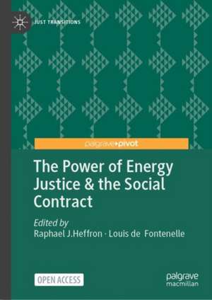 The Power of Energy Justice & the Social Contract de Raphael J. Heffron