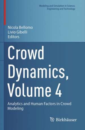 Crowd Dynamics, Volume 4 de Nicola Bellomo