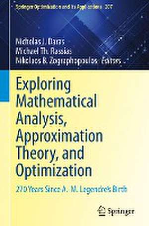 Exploring Mathematical Analysis, Approximation Theory, and Optimization: 270 Years Since A.-M. Legendre’s Birth de Nicholas J. Daras