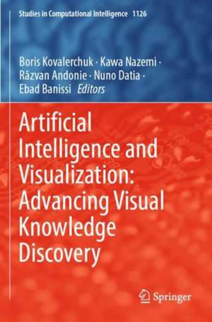 Artificial Intelligence and Visualization: Advancing Visual Knowledge Discovery de Boris Kovalerchuk
