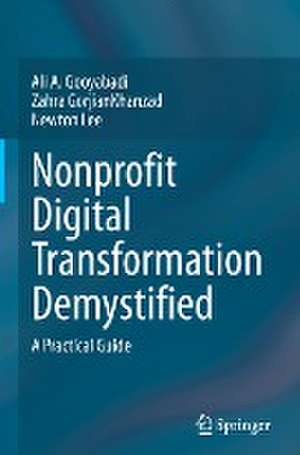 Nonprofit Digital Transformation Demystified: A Practical Guide de Ali A. Gooyabadi