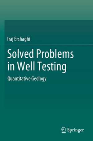 Solved Problems in Well Testing de Iraj Ershaghi