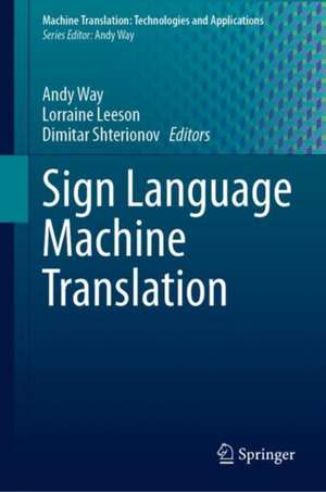 Sign Language Machine Translation de Andy Way