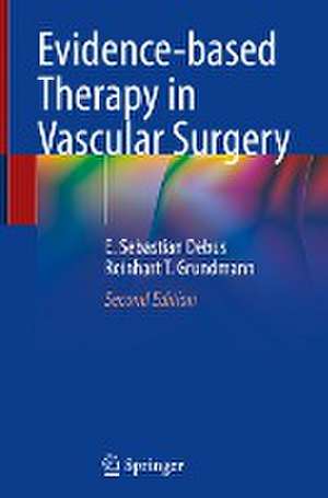 Evidence-based Therapy in Vascular Surgery de E. Sebastian Debus