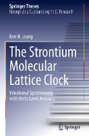 The Strontium Molecular Lattice Clock: Vibrational Spectroscopy with Hertz-Level Accuracy de Kon H. Leung