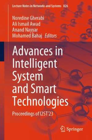 Advances in Intelligent System and Smart Technologies: Proceedings of I2ST’23 de Noredine Gherabi