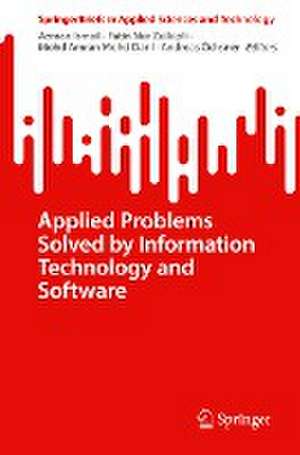 Applied Problems Solved by Information Technology and Software de Azman Ismail