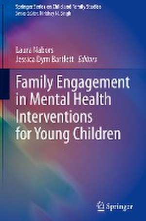 Family Engagement in Mental Health Interventions for Young Children de Laura Nabors