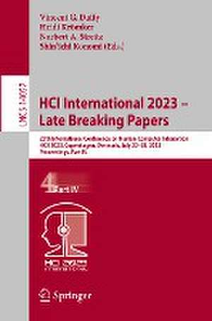 HCI International 2023 – Late Breaking Papers: 25th International Conference on Human-Computer Interaction, HCII 2023, Copenhagen, Denmark, July 23–28, 2023, Proceedings, Part IV de Vincent G. Duffy