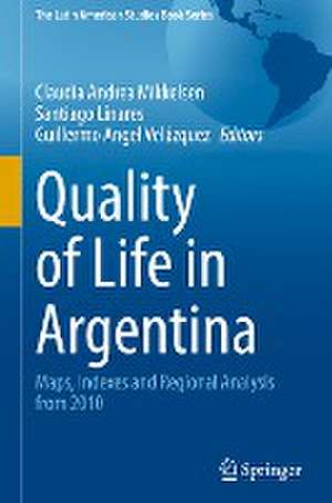 Quality of Life in Argentina: Maps, Indexes and Regional Analysis from 2010 de Claudia Andrea Mikkelsen