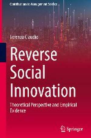 Reverse Social Innovation: Theoretical Perspective and Empirical Evidence de Lorenza Claudio