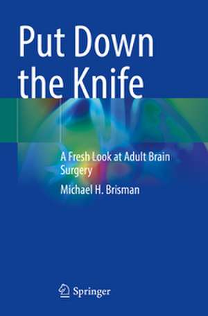 Put Down the Knife de Michael H. Brisman
