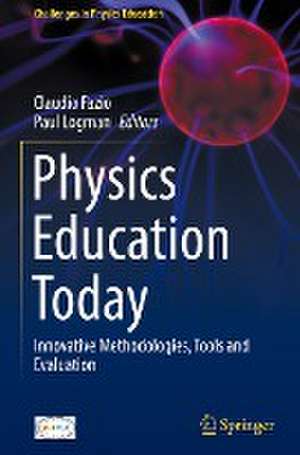 Physics Education Today: Innovative Methodologies, Tools and Evaluation de Claudio Fazio