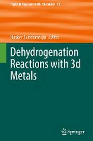 Dehydrogenation Reactions with 3d Metals de Basker Sundararaju