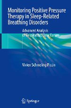 Monitoring Positive Pressure Therapy in Sleep-Related Breathing Disorders: Advanced Analysis of Respiratory Flow Curves de Vivien Schmeling Piccin