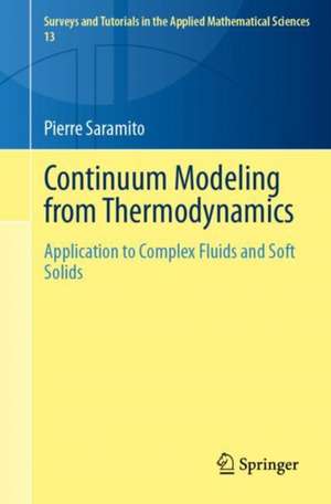 Continuum Modeling from Thermodynamics: Application to Complex Fluids and Soft Solids de Pierre Saramito